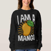 Sweatshirt Funny Mango Fruit I am A Mango (Devant)