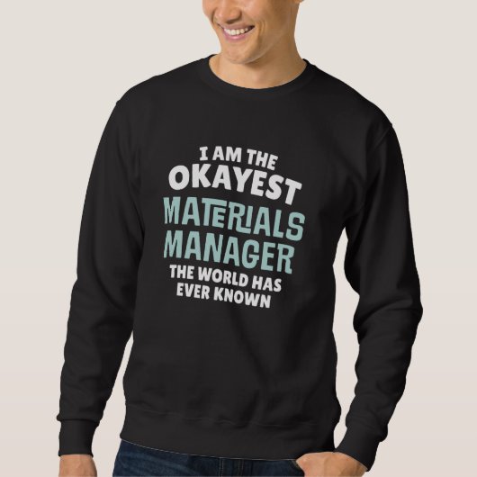 Sweatshirt Funny Materials Manager Cadeau - Je suis le meille (Devant)