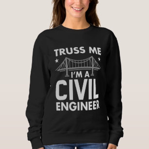 Sweatshirt Funny me confie Je suis ingénieur civil