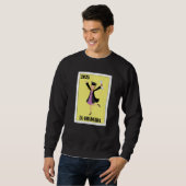 Sweatshirt Funny Mexican Design for Graduation - La Graduada (Devant entier)