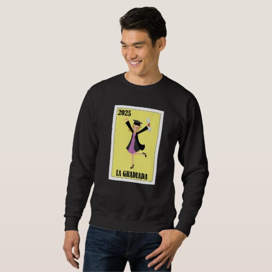 Sweatshirt Funny Mexican Design for Graduation - La Graduada (Devant entier)
