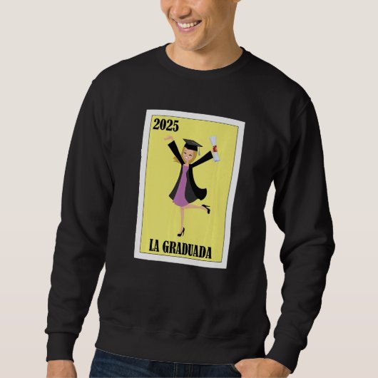 Sweatshirt Funny Mexican Design for Graduation - La Graduada (Devant)