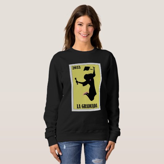 Sweatshirt Funny Mexican Design for Graduation - La Graduada (Devant entier)