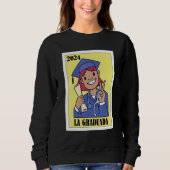 Sweatshirt Funny Mexican Design for Graduation - La Graduada (Devant)