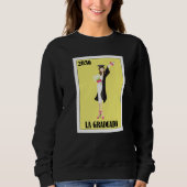 Sweatshirt Funny Mexican Design for Graduation - La Graduada (Devant)
