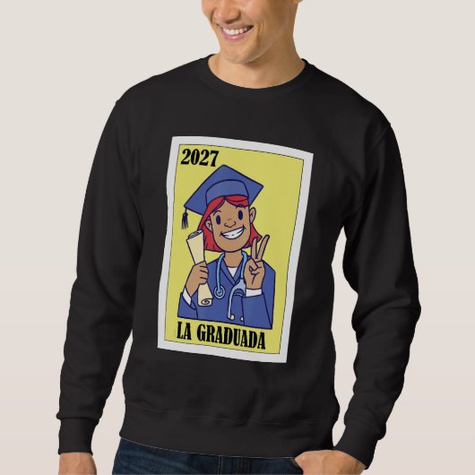 Sweatshirt Funny Mexican Design for Graduation - La Graduada  (Devant)