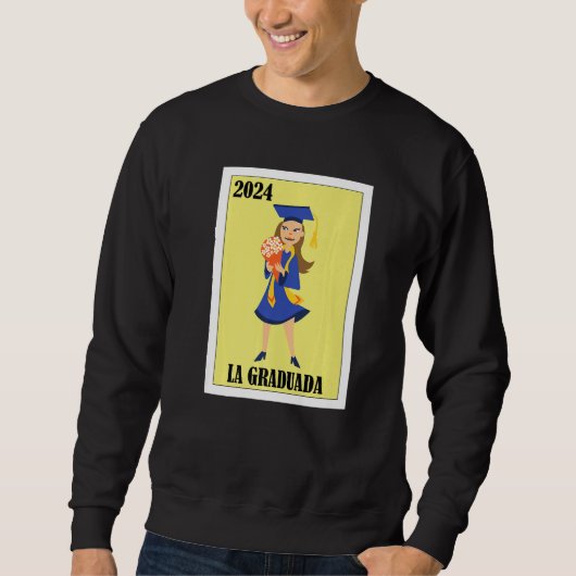 Sweatshirt Funny Mexican Design for Graduation - La Graduada (Devant)