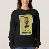 Sweatshirt Funny Mexican Design for Graduation - La Graduada (Devant)