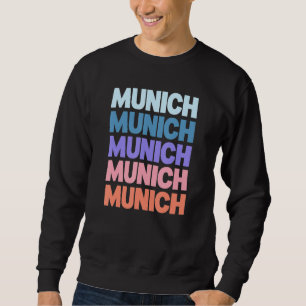 Sweatshirt Funny Modern texte répétitif Munich München Allema