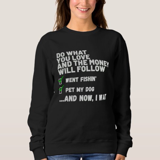 Sweatshirt Funny Money Will Follow Christian Prayed Went Fish (Devant)
