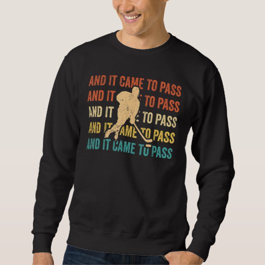 Sweatshirt Funny Mormon Missionary LDS Ice Hockey And It Came (Devant)