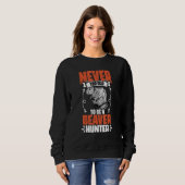 Sweatshirt Funny Never Too Old To Be A Beaver Hunter For Beav (Devant entier)