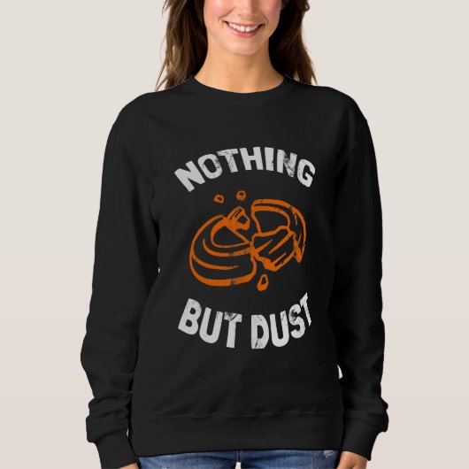 Sweatshirt Funny Nothing But Dust - Trap Shooting_2 (Devant)