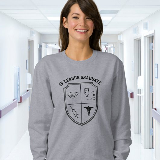 Sweatshirt Funny Nurse I.V. League