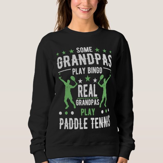 Sweatshirt Funny Paddle Tennis Grandpa Saying (Devant)