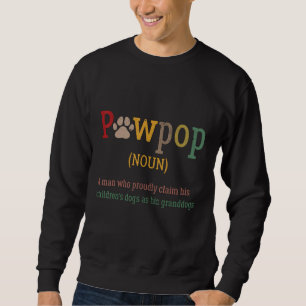 Sweatshirt Funny Pawpop Définition Chien Papa Paw Papa Chiens