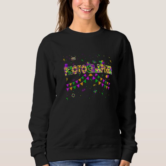 Sweatshirt Funny Photographer Mardi Gras Festival Parade New  (Devant)
