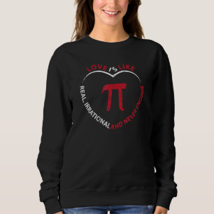 Sweatshirt Funny Pi Day 3 14 Mars 14 L'Amour Est Irrationnel 