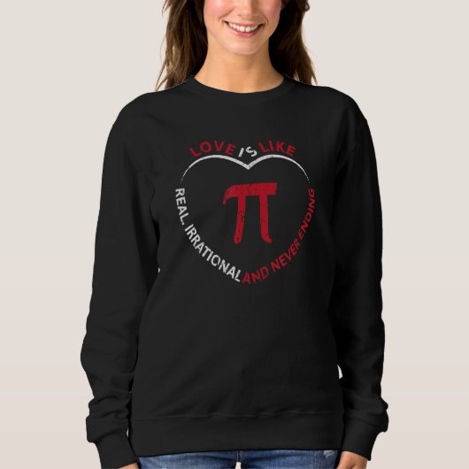 Sweatshirt Funny Pi Day 3 14 Mars 14 L'Amour Est Irrationnel  (Devant)