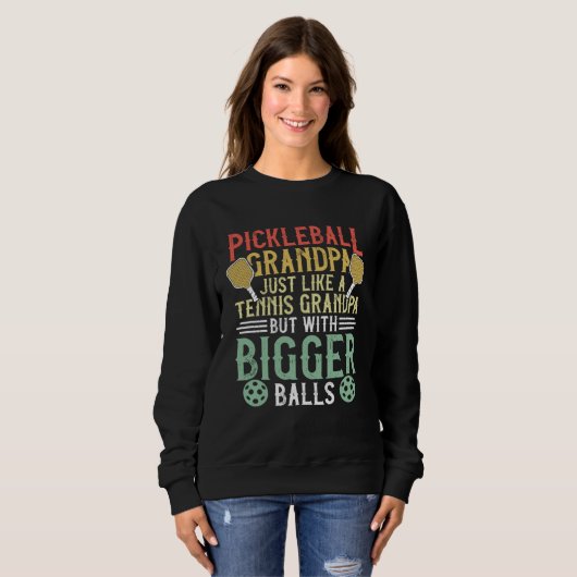 Sweatshirt Funny Pickleball Apparel Pickleball Player For Gra (Devant entier)