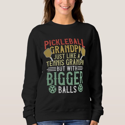 Sweatshirt Funny Pickleball Apparel Pickleball Player For Gra (Devant)