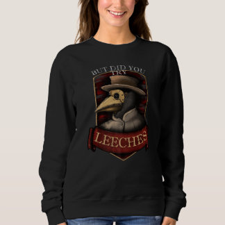 Sweatshirt Funny plague doctor steampunk - But did you try le