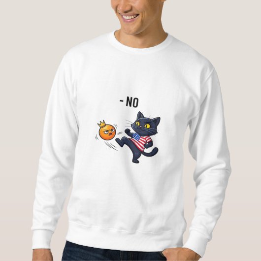 Sweatshirt Funny Political Meme No Cat Design (Devant)