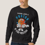 Sweatshirt Funny Science Humour physicien mignon<br><div class="desc">Funny Science Humour physicien mignon. Physique Plaisanter Drôle Scientifique.</div>