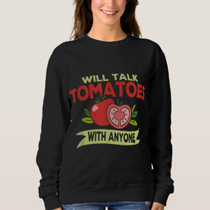 Sweatshirt Funny Tomatoe Love Tomates Jardin Vegan