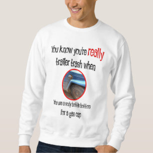 Sweatshirt Funny Trailer Park Shirts et cadeaux