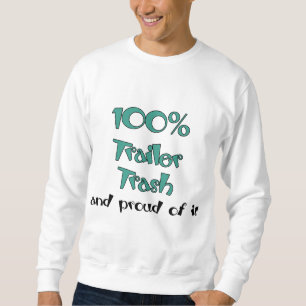 Sweatshirt Funny Trailer Park Shirts et cadeaux