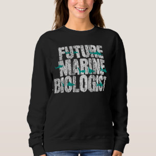 Sweatshirt Futur Biologiste marin Biologie Étudiants Cadeau