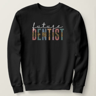 Sweatshirt Futur dentiste Dentiste étudiant Dentiste en forma