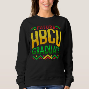 Sweatshirt Futur HBCU Gradué Noir Et Éduqué Happy Grad