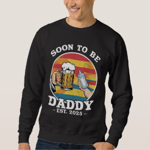 Sweatshirt Futur Papa 2025 Premier Papa 2025 Rétro