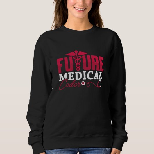 Sweatshirt Futur programmeur de codage ICD Coder Médicale Cad (Devant)