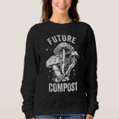 Sweatshirt Future Compost Expert Composter Composting Worms (Devant)
