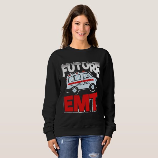 Sweatshirt Future EMT Paramedic EMS Technician (Devant entier)
