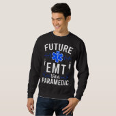 Sweatshirt Future EMT Then Paramedic EMT Student EMT In Progr (Devant entier)
