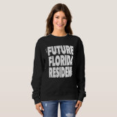 Sweatshirt Future Florida Resident  Love DeSantis (Devant entier)