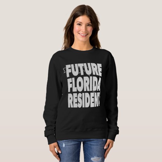 Sweatshirt Future Florida Resident  Love DeSantis (Devant entier)