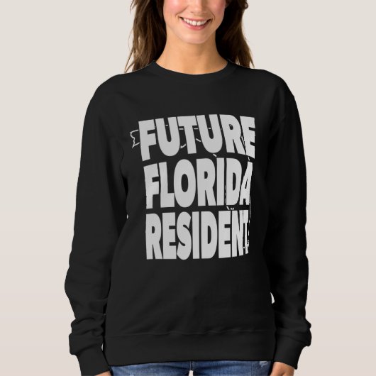 Sweatshirt Future Florida Resident  Love DeSantis (Devant)