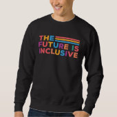 Sweatshirt Future Is Inclusive Social Worker Special Educatio (Devant)