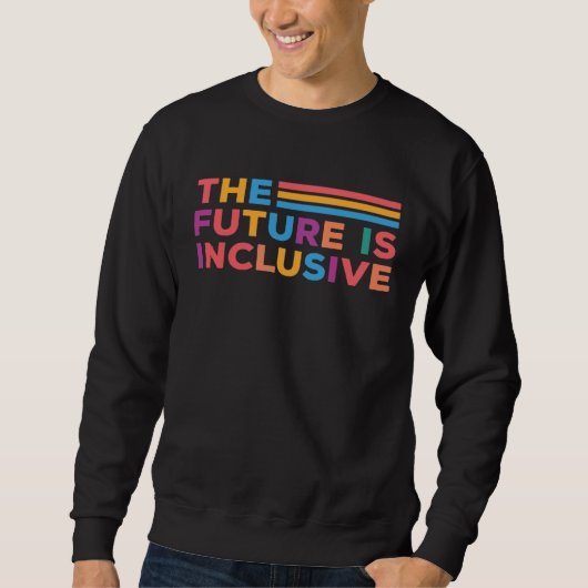 Sweatshirt Future Is Inclusive Social Worker Special Educatio (Devant)