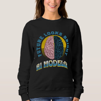 Sweatshirt Future Looks Bright Ai Modeler College Graduation