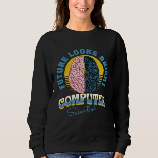 Sweatshirt Future Looks Bright Computer Scientist College Gra (Devant)