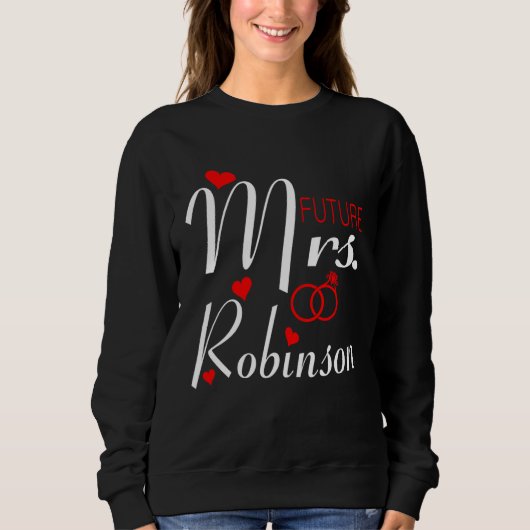 Sweatshirt Future Mrs Robinson Wife To Be Bride To Be Valenti (Devant)
