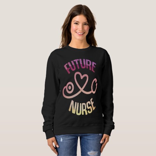 Sweatshirt Future Nurse Future CNA RNA LPN (Devant entier)