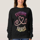 Sweatshirt Future Nurse Future CNA RNA LPN (Devant)