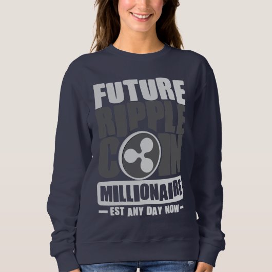 Sweatshirt Future RIPPLE Coin Millionaire - Est n'importe que (Devant)